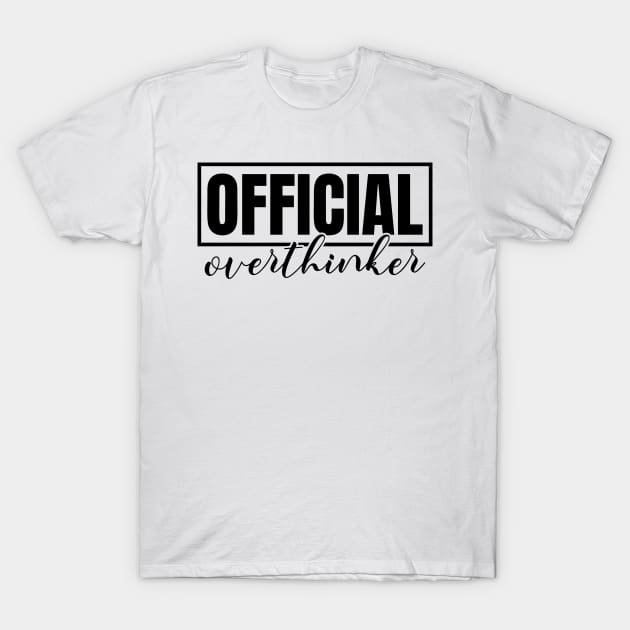 Official Overthinker T-Shirt by Journees